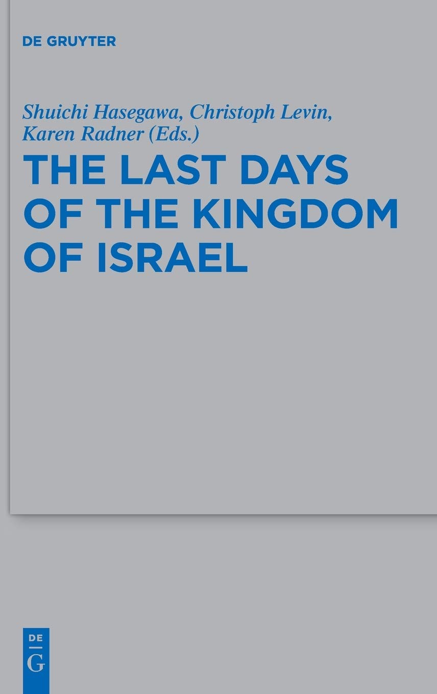 The Last Days Of The Kingdom Of Israel 1st Edition Hasegawa Shuichi