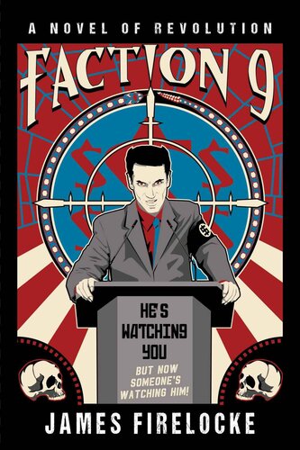 Faction 9 A Novel Of Revolution James Firelocke