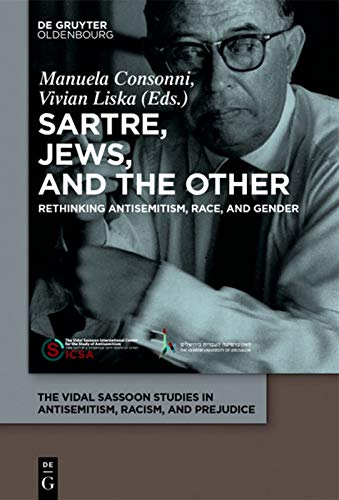 Sartre Jews And The Other Rethinking Antisemitism Race And Gender Consonni