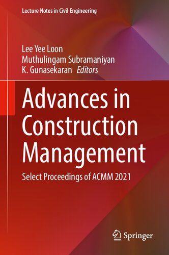 Advances In Construction Management Select Proceedings Of Acmm 2021 Lee Yee Loon