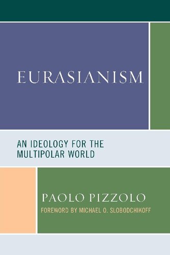 Eurasianism An Ideology For The Multipolar World Paolo Pizzolo