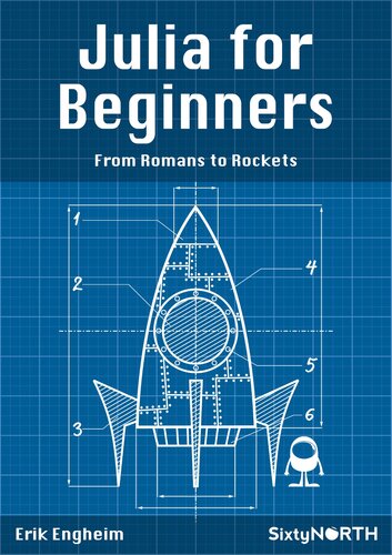 Julia For Beginners From Romans To Rockets Erik Engheim