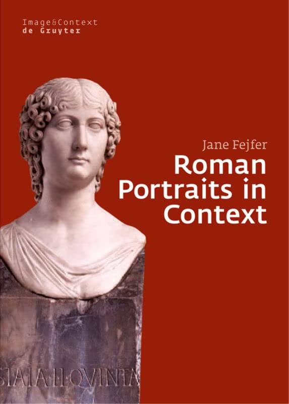 Roman Portraits In Context Jane Fejfer