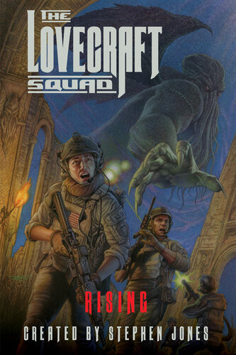 The Lovecraft Squad Rising Stephen Jones