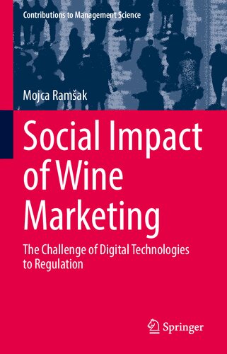 Social Impact Of Wine Marketing The Challenge Of Digital Technologies To Regulation Mojca Ramak