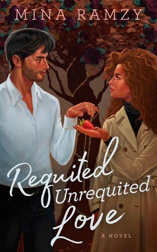 Requited Unrequited Love An Enemies To Lovers Marriage Of Convenience Romance Mina Ramzy