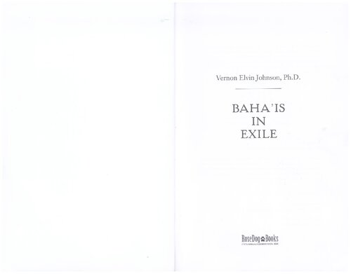 Bahais In Exile An Account Of Followers Of Bahaullah Outside The Mainstream Religion Vernon Elvin Johnson