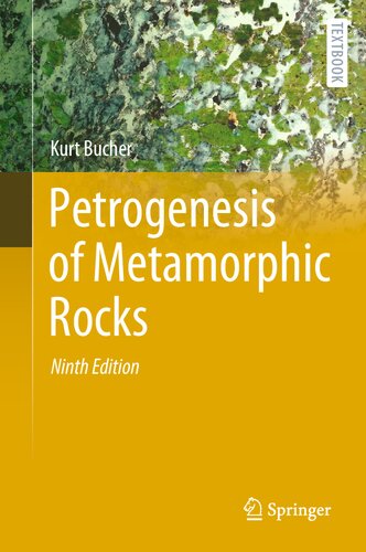 Petrogenesis Of Metamorphic Rocks 9th Edition Kurt Bucher