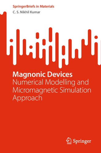 Magnonic Devices Numerical Modelling And Micromagnetic Simulation Approach C S Nikhil Kumar