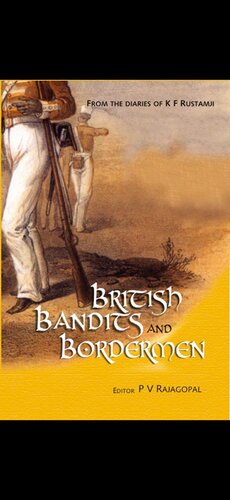 British Bandits And Bordermen K F Rustamji Author P V Rajagopal Editor