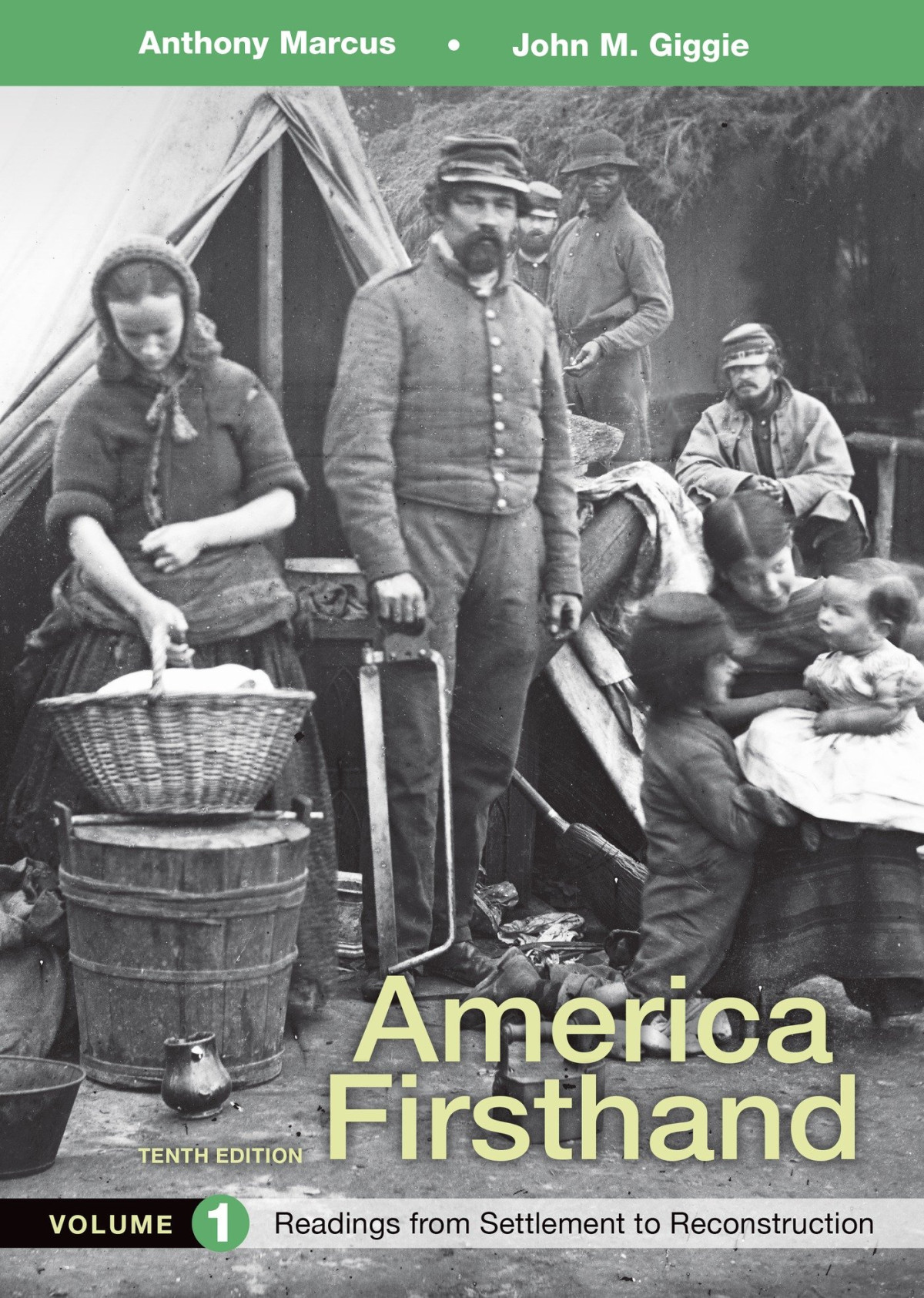 America Firsthand Volume 1 Readings From Settlement To Reconstruction Tenth Anthony Marcus