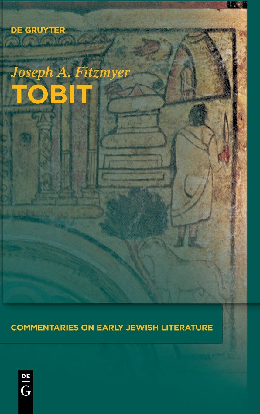 Tobit (Commentaries on Early Jewish Literature) Reprint 2013 Joseph A. Fitzmyer