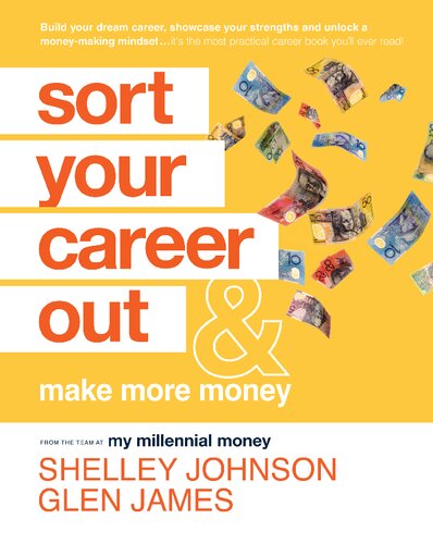 Sort Your Career Out Make More Money Shelley Johnson Glen James