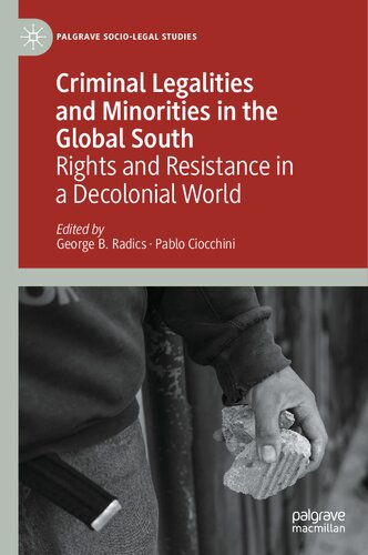 Criminal Legalities And Minorities In The Global South George B Radics