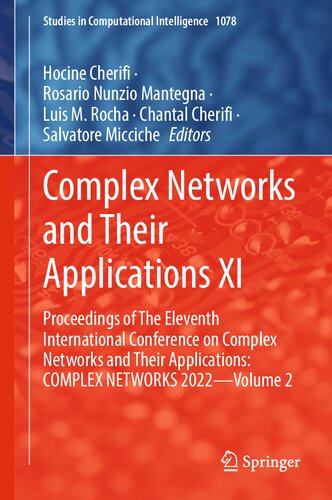 Complex Networks And Their Applications Xi Proceedings Of The Eleventh International Conference On Complex Networks And Their Applications Complex Networks 2022volume 2 Hocine Cherifi