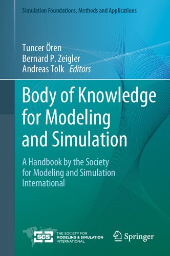 Body Of Knowledge For Modeling And Simulation A Handbook By The Society For Modeling And Simulation International Tuncer Ren