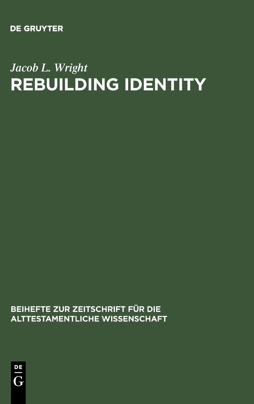 Rebuilding Identity Jacob L Wright