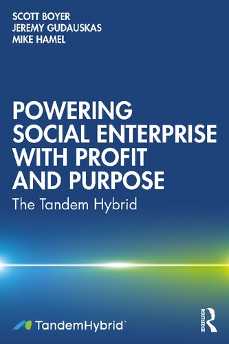 Powering Social Enterprise With Profit And Purpose The Tandem Hybrid Scott Boyer
