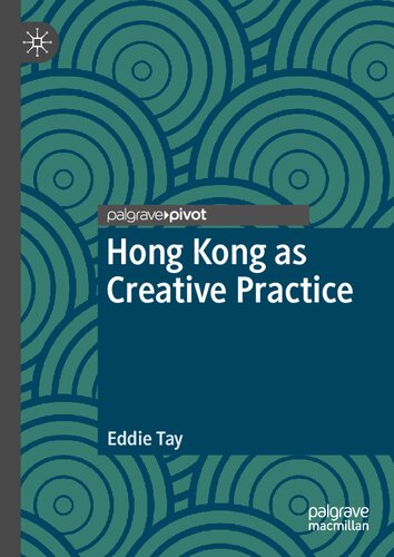 Hong Kong As Creative Practice Eddie Tay