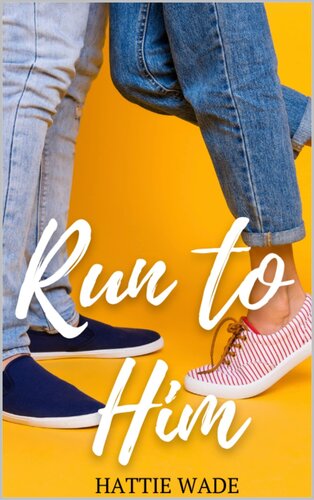 Run To Him Hattie Wade