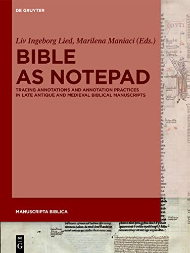 Bible As Notepad Tracing Annotations And Annotation Practices In Late Antique And Medieval Biblical Manuscripts Annotated Lied