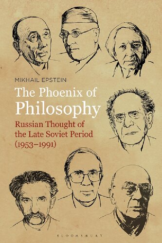 The Phoenix Of Philosophy Russian Thought Of The Late Soviet Period 19531991 Mikhail Epstein