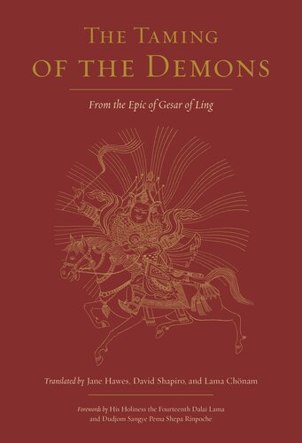 The Taming Of The Demons From The Epic Of Gesar Jane Hawes David Shapiro Lama Chonam Hh The Fourteenth Dalai Lama Dudjom Sangye Pema Shepa