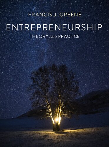 Entrepreneurship Theory And Practice 1st Ed 2020 Francis J Greene