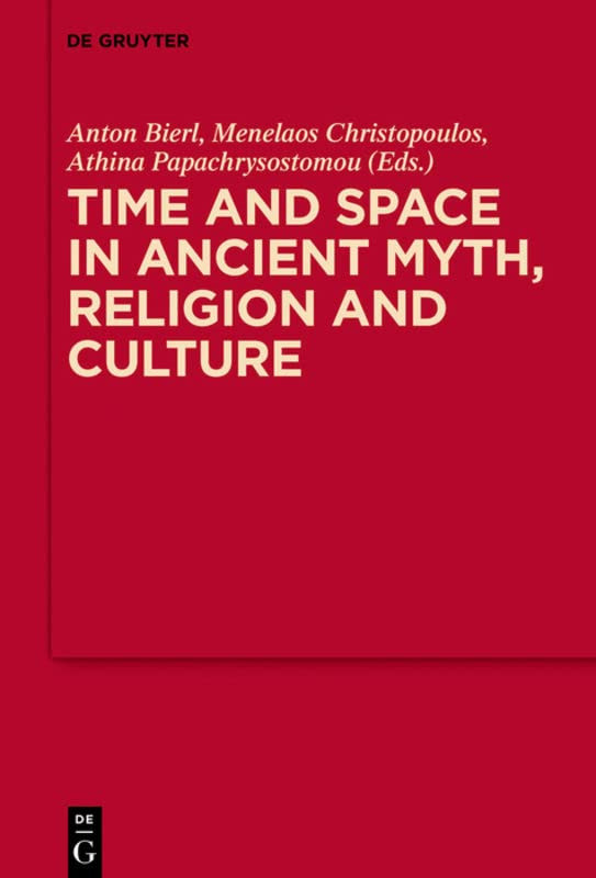 Time And Space In Ancient Myth Religion And Culture Snfprojekt Editor