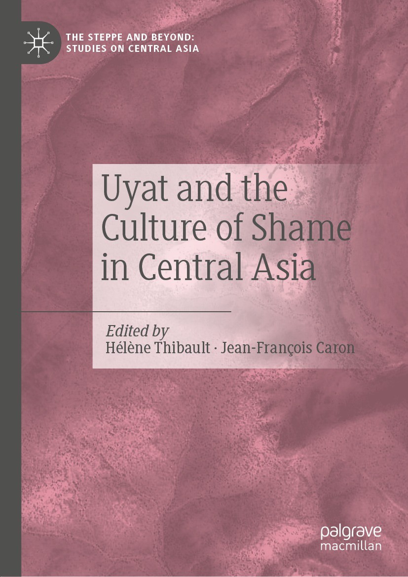 Uyat And The Culture Of Shame In Central Asia 1st Edition Hlne Thibault