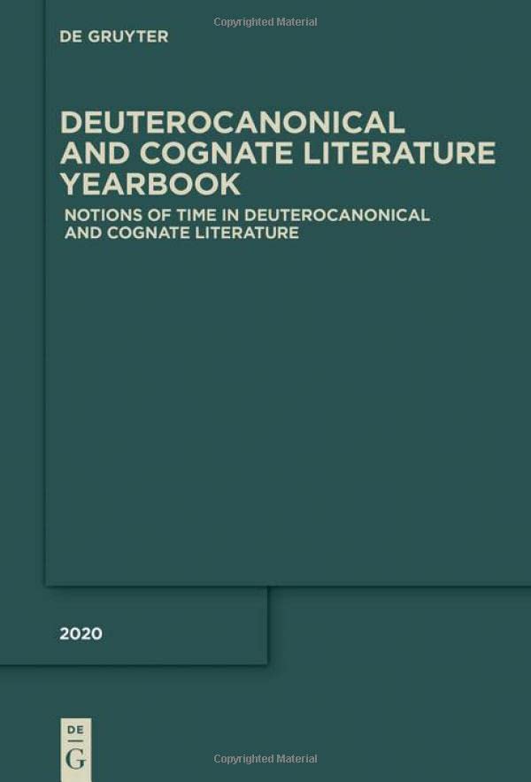 Notions Of Time In Deuterocanonical And Cognate Literature Beyerle