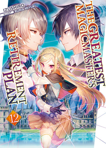 The Greatest Magicmasters Retirement Plan Volume 12 Izushiro Ruria Miyuki Warnis Jan Suzukawa