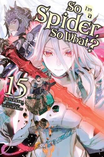 So Im A Spider So What Vol 15 15th Edition Okina Baba And Tsukasa Kiryu