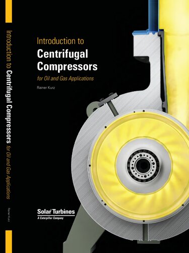Introduction To Centrifugal Compressors For Oil And Gas Applications 1st Edition Rainer Kurz