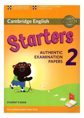 Cambridge English Young Learners 2 For Revised Exam From 2018 Starters Students Book Authentic Examination Papers 1st Edition Cambridge University Press