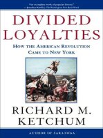 Divided Loyalties How The American Revolution Came To New York Richard M Ketchum