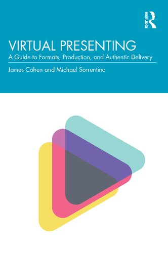 Virtual Presenting A Guide To Formats Production And Authentic Delivery 1st Edition Jamie Cohen