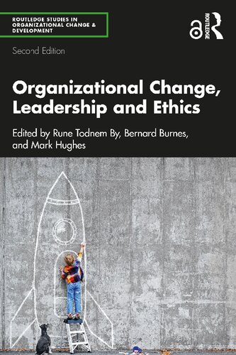 Organizational Change Leadership And Ethics Leading Organizations Towards Sustainability 2nd Edition Rune Todnem By