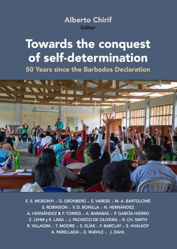 Towards The Conquest Of Selfdetermination 50 Years Since The Barbados Declaration Alberto Chirif Editor