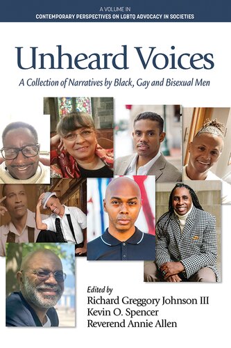 Unheard Voices A Collection Of Narratives By Black Gay And Bisexual Men Richard Greggory Johnson Iii Editor