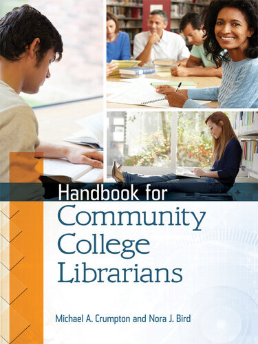 Handbook For Community College Librarians Michael A Crumpton Nora J Bird