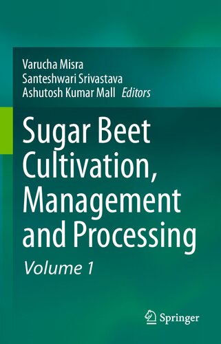 Sugar Beet Cultivation Management And Processing Varucha Misra