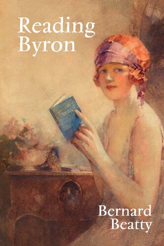 Reading Byron Poems Life Politics Bernard Beatty