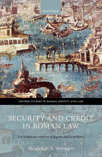 Security And Credit In Roman Law The Historical Evolution Of Pignus And Hypotheca Hendrik L E Verhagen