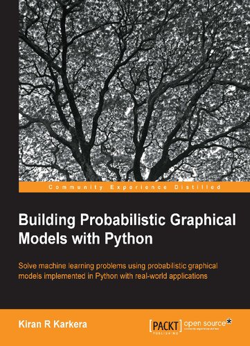 Building Probabilistic Graphical Models With Python Kiran R Karkera