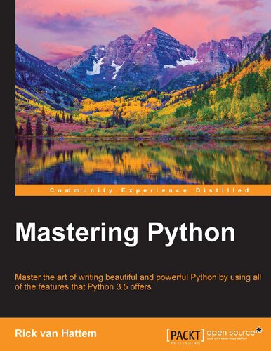Mastering Python Rick Van Hattem Igor Milovanovi