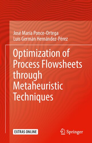 Optimization Of Process Flowsheets Through Metaheuristic Techniques 1st Edition Jos Mara Ponceortega