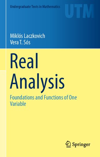 Real Analysis Foundations And Functions Of One Variable Mikls Laczkovich Vera T Sos