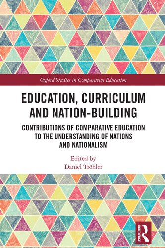 Education Curriculum And Nationbuilding Contributions Of Comparative Education To The Understanding Of Nations And Nationalism Daniel Trhler