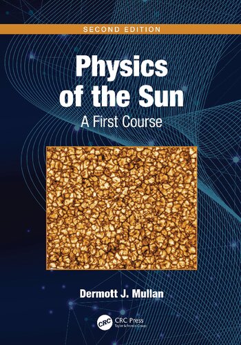 Physics Of The Sun A First Course 2nd Dermott J Mullan